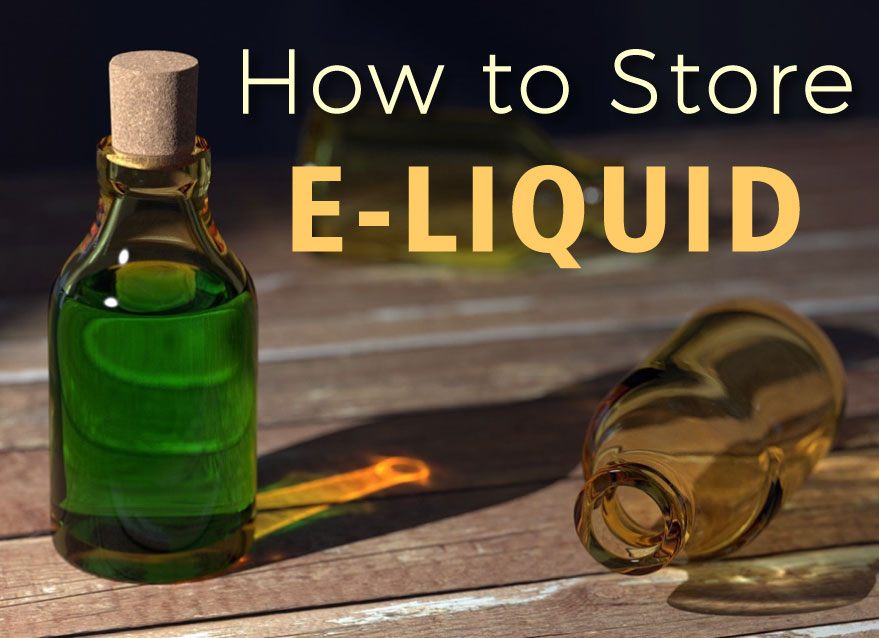 how to store your vape ejuice